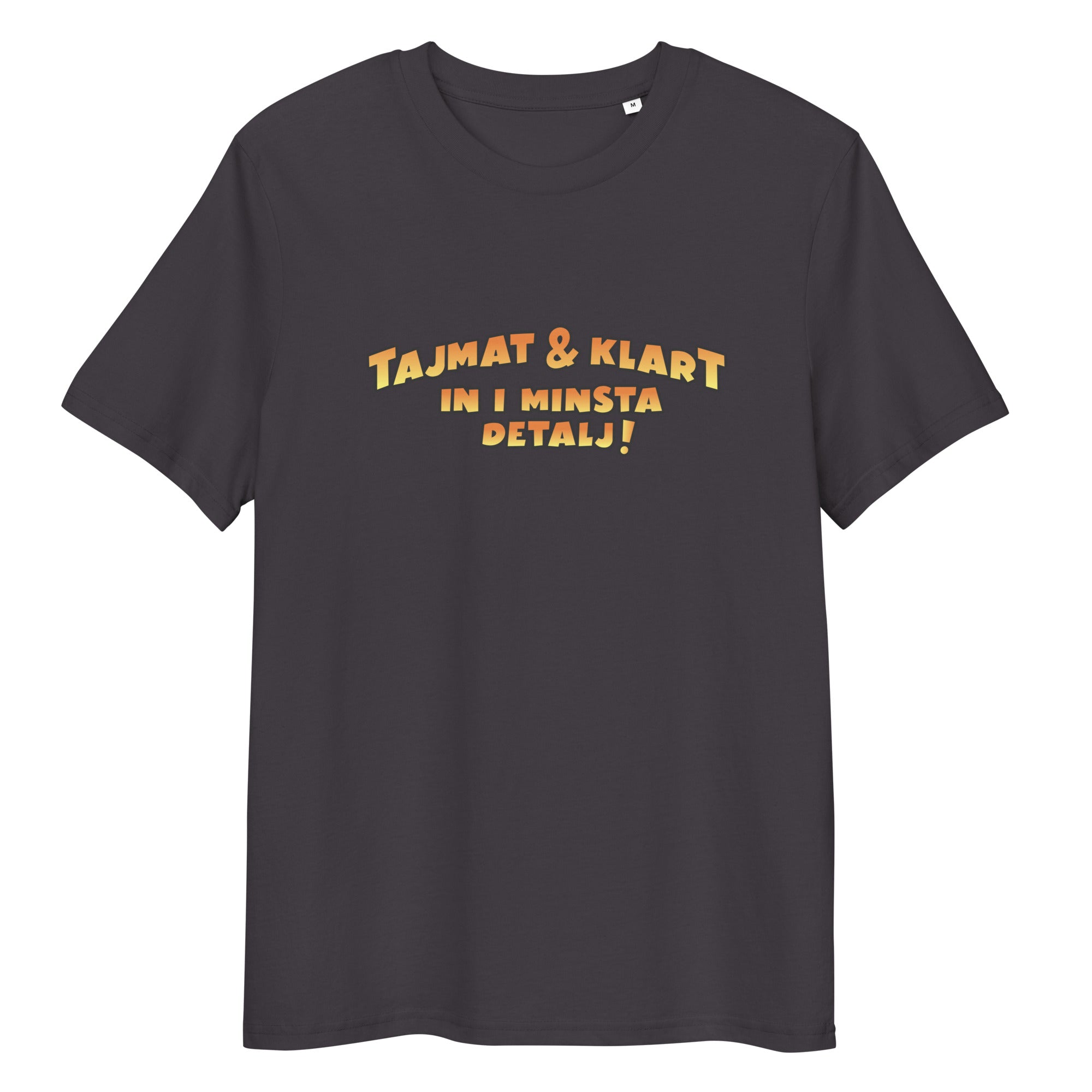 Tajmat och klart - T-shirt