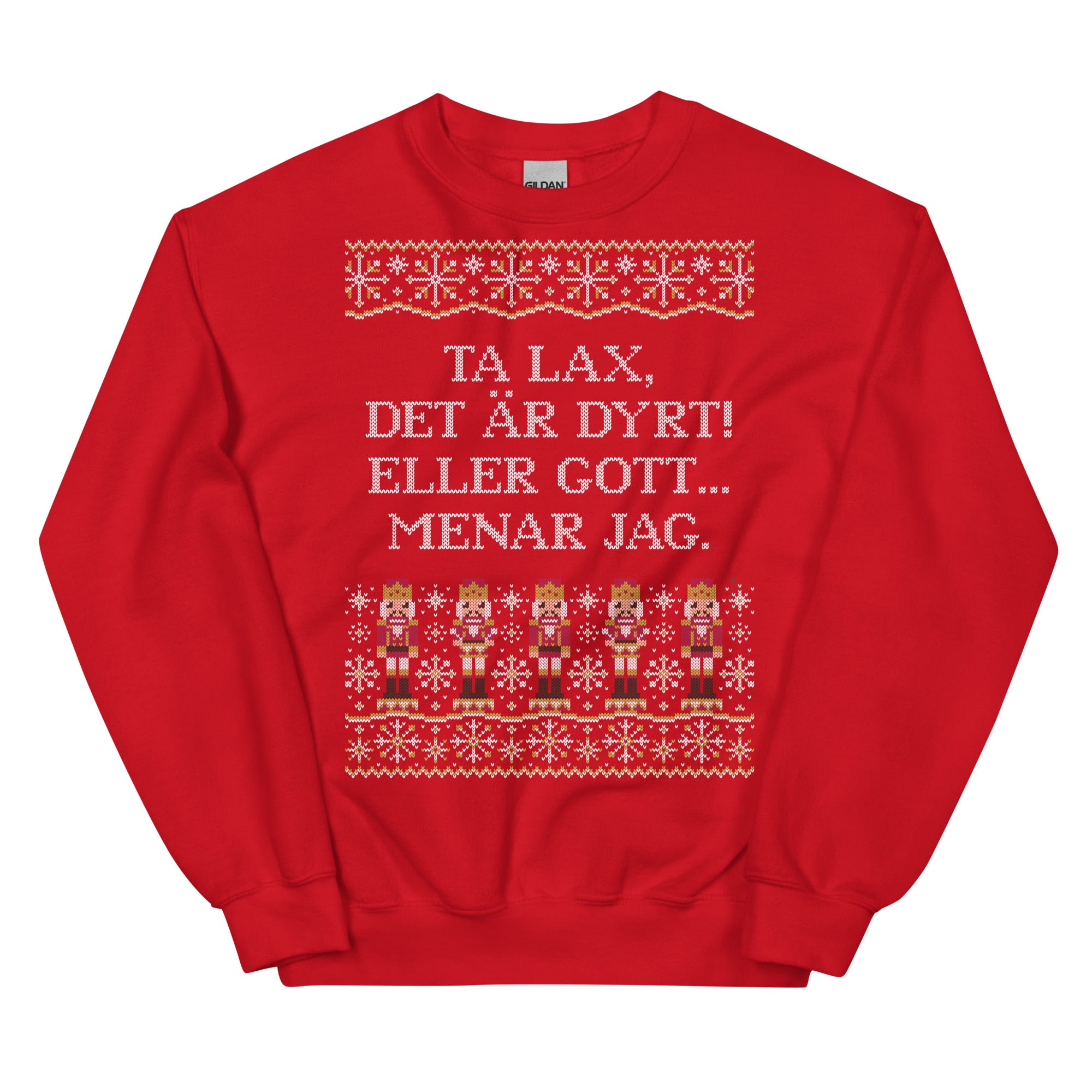 Ta lax, det är dyrt - Sweatshirt