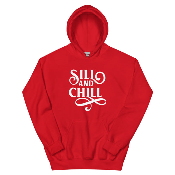 Sill and Chill - Hoodie